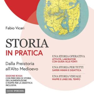 STORIA IN PRATICA + MAPPE PER LA DIDATTICA INCLUSIVA + STORIA DELL'ALIMENTAZIONE