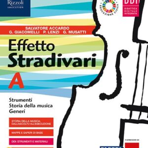 EFFETTO STRADIVARI - LIBRO MISTO CON LIBRO DIGITALE